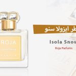 عطر ايزولا سنو Isola Snow من روجا